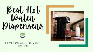 best hot water dispensers